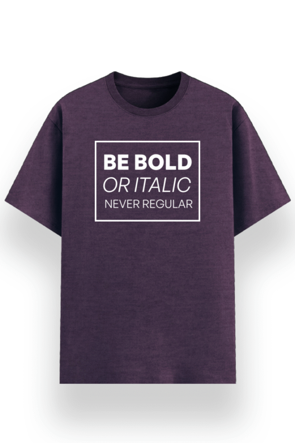 BeBoldOrItalic Printed Half Sleeve PC T-Shirt